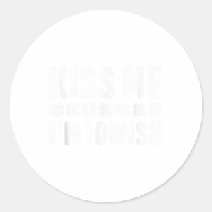 Kiss Me Im Iowish St. Patricks Day Shirt _1 Classic Round Sticker