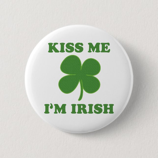 Kiss me i'm Irish 6 Cm Round Badge (Front)