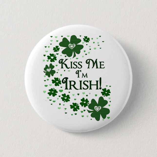 Kiss Me I'm Irish 6 Cm Round Badge (Front)