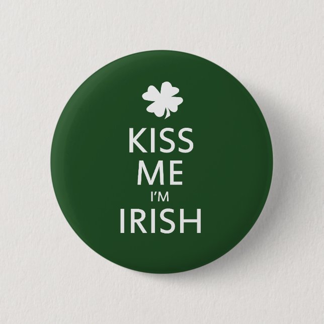 Kiss me Im Irish 6 Cm Round Badge (Front)