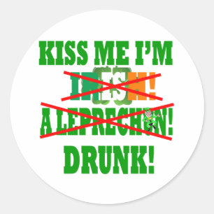 Kiss me I'm Irish, a leprechaun,drunk! Classic Round Sticker