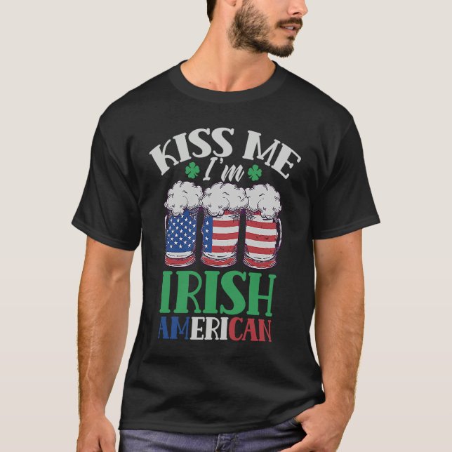 Kiss Me I'm Irish American Ireland Roots Family Us T-Shirt (Front)