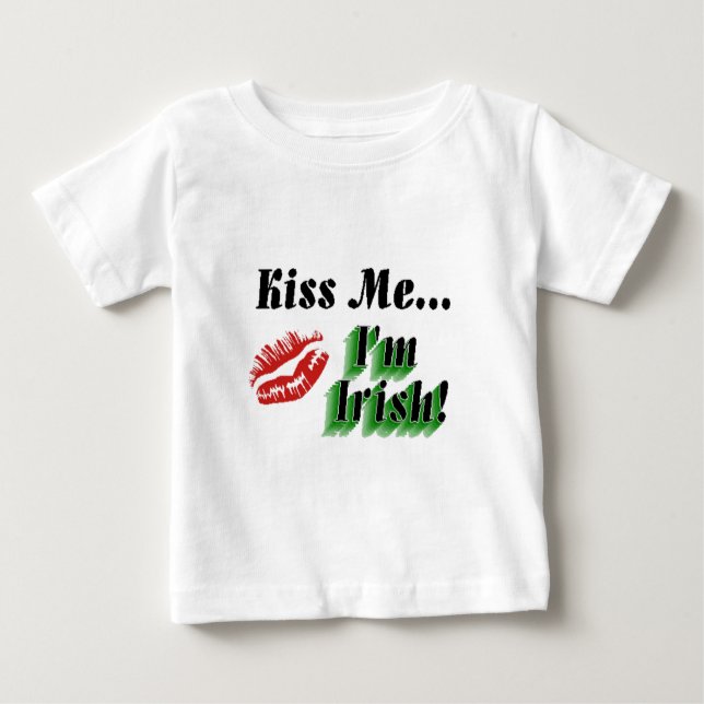 Kiss Me I'm Irish Baby T-Shirt (Front)