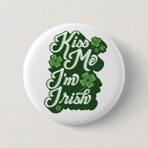KISS ME, I'M IRISH! / Button Pin