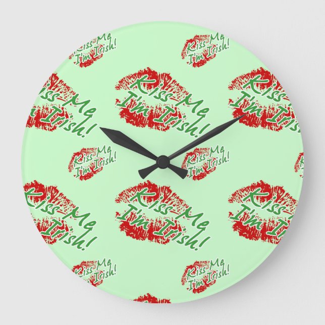 Kiss Me I'm Irish Clock-Pick Your Background Colou Large Clock (Front)