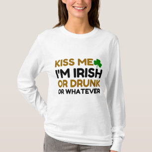 KISS ME I'M IRISH DRUNK OR WHATEVER COUPLE T-Shirt
