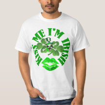 Kiss me I'm Irish, funny St Patrick's day