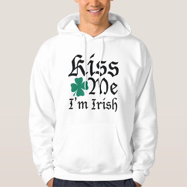 Kiss Me I'm Irish Hoodie (Front)
