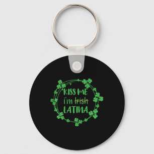 Kiss Me I'm Irish Latina Funny St Patrick's Day Qu Key Ring