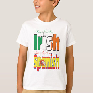 Kiss Me I'm Irish Love Me I'm Spanish T-Shirt