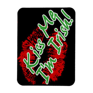Kiss Me I'm Irish Magnet!!! Magnet