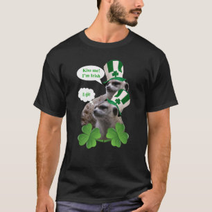 Kiss me I'm Irish, meercat T-Shirt