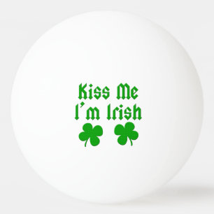 Kiss Me I'm Irish Ping Pong Ball