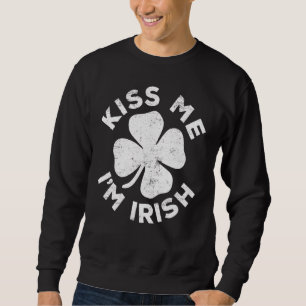 Kiss Me I'm Irish Saint Patrick Day Sweatshirt