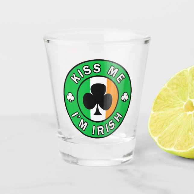 Kiss Me I'm Irish Shot Glass (Front)