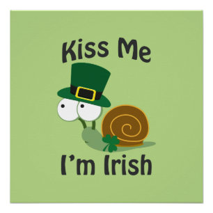 Kiss Me I'm Irish Snail Poster