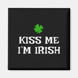 Kiss Me I'm Irish St. Patrick's Day Irish Funny Ir Magnet