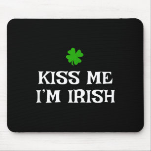 Kiss Me I'm Irish St. Patrick's Day Irish Funny Ir Mouse Pad
