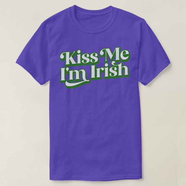 Kiss Me Im Irish T-Shirt (Design Front)