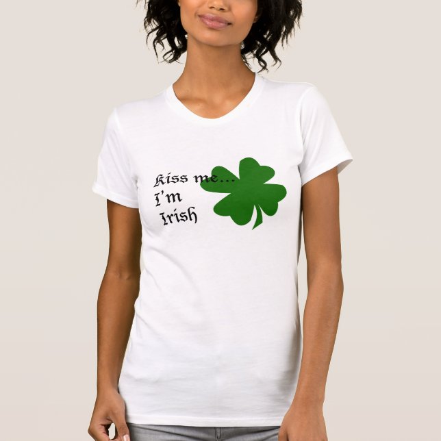 Kiss Me I'm Irish T-Shirt (Front)