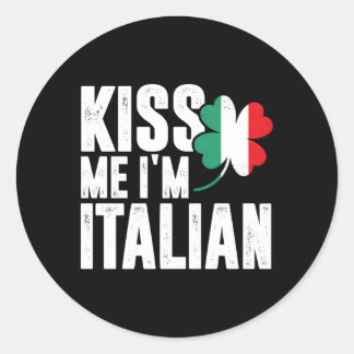 Kiss Me I'M Italian C St Patrick'S Day Pun Classic Round Sticker