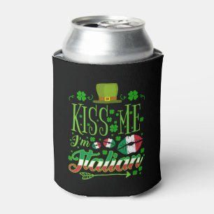 Kiss Me I'M Italian St Patric Day Italian Can Cooler