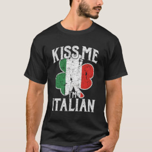 Kiss Me I'M Italian St Patrick'S Day Italy Flag T-Shirt