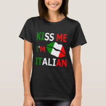 Kiss Me I'm Italian T-Shirt