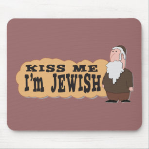 Kiss me! I'm Jewish! - Finest Jewish humour Mouse Pad