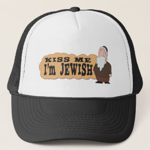 Kiss me! I'm Jewish! - Finest Jewish humour Trucker Hat