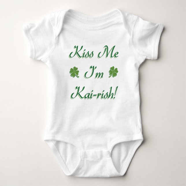 Kiss Me I'm Kai-rish! Baby Bodysuit (Front)
