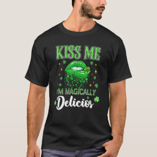 Kiss Me I'm Magically Delicious St Patrick's Day T-Shirt
