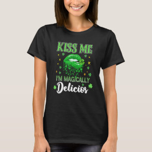 Kiss Me I'm Magically Delicious St Patrick's Day T-Shirt