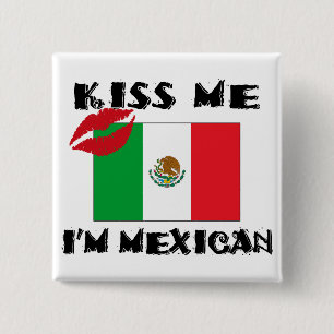 Kiss Me I'm Mexican 15 Cm Square Badge