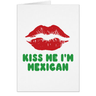 Kiss Me I'm Mexican lips
