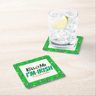 Kiss Me I'm not Irish it's just been a while funny Square Paper Coaster