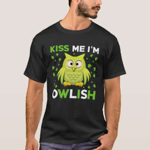 Kiss Me I'm Owlish Saint Patricks Day Gifts Men Wo T-Shirt