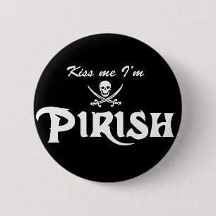 Kiss me I'm Pirish 6 Cm Round Badge