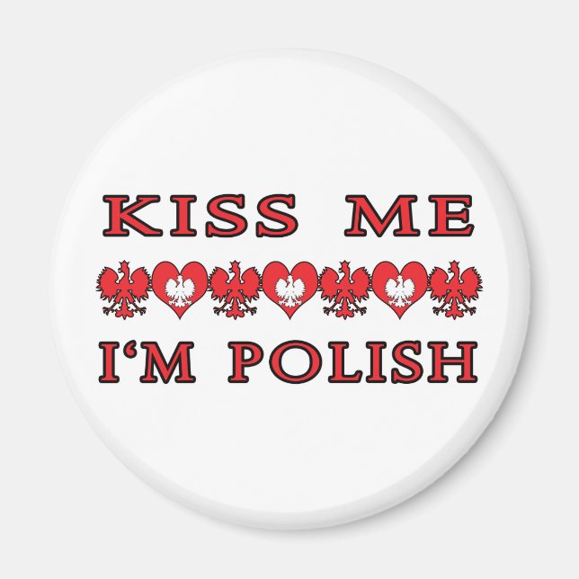 Kiss Me I'm Polish Magnet (Front)
