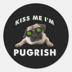 Kiss me i'm Pugrish Classic Round Sticker