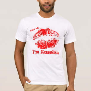 Kiss me I'm Russian T-Shirt