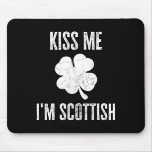 Kiss Me Im Scottish Shirt Funny Irish St. Patricks Mouse Pad