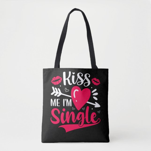 Kiss Me I'm Single Cute Valentine Tote Bag (Front)