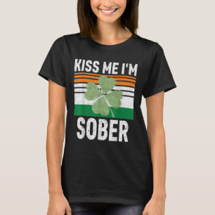 Kiss Me Im Sober Shirt Funny Saint Patricks Day Gi