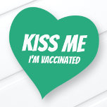 Kiss Me I'm Vaccinated Modern Cute Funny Quote Heart Sticker<br><div class="desc">"Kiss Me I'm Vaccinated" in modern,  cute and simple sans serif typography</div>