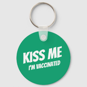 Kiss Me I'm Vaccinated Modern Cute Funny Quote Key Ring