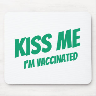 Kiss Me I'm Vaccinated Modern Cute Funny Quote Mouse Pad
