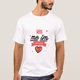 Kiss Me I'm Vaccinated  T-Shirt