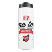 Kiss Me I'm Vaccinated 
