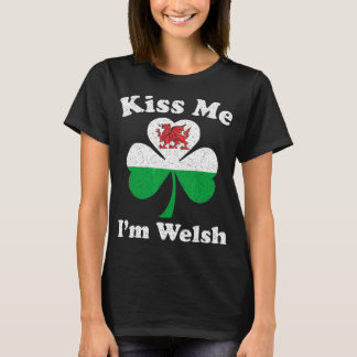 Kiss Me I'm Welsh Shirt,St Patrick's Day Shirt